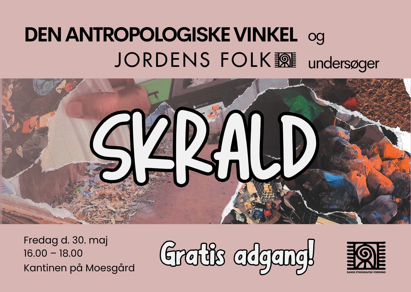 You are currently viewing Dansk Etnografisk Forening inviterer til Den Antropologiske Vinkel/Jordens Folk: SKRALD